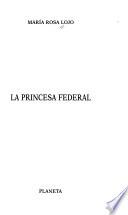 libro La Princesa Federal